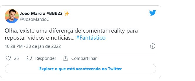 Twitter do João Márcio diz: "Olha existe uma diferença de comentar reality para repostar vídeo e notícias... #Fantástico"