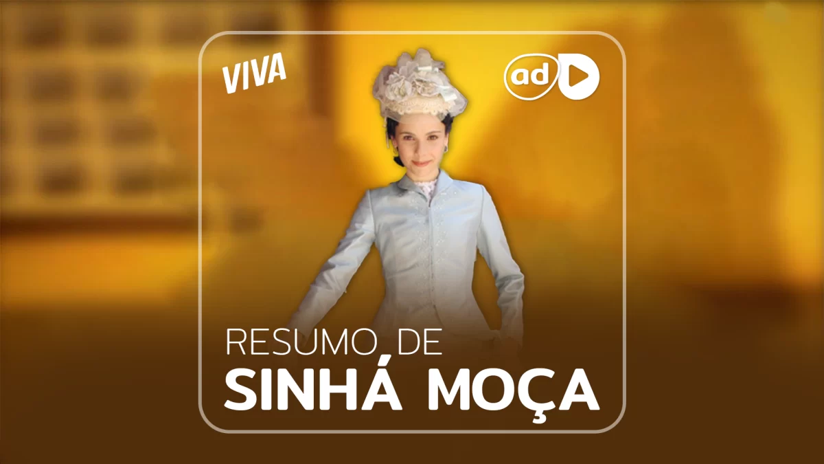 Sinhá Moça resumo da semana 19 02 a 24 02 2024