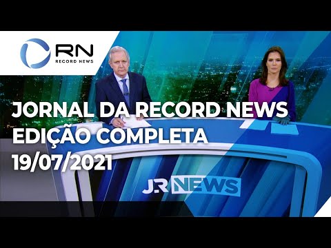 Jornal da Record News - 19/07/2021