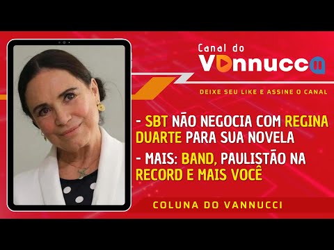 COLUNA DO VANNUCCI (21/02): A fake news sobre contratação de Regina Duarte