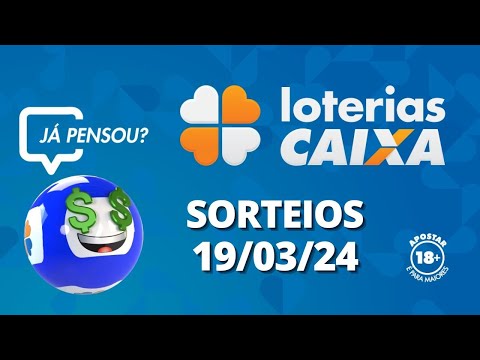 Loterias CAIXA: Mega-Sena, Quina, Lotofácil e mais 19/03/2024