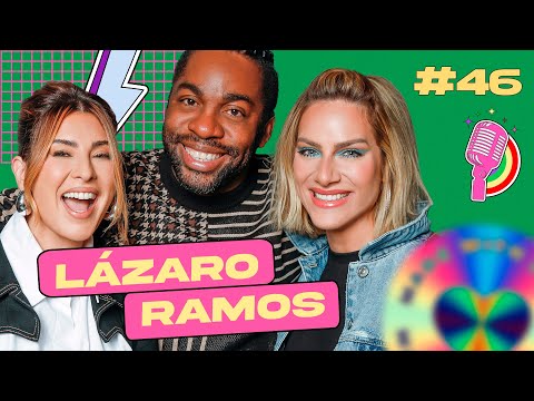 LÁZARO RAMOS - QUEM PODE, POD #46