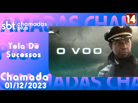 TELA DE SUCESSOS | 01/12/2023 | O VOO | CHAMADA | SBT CHAMADAS PLUS