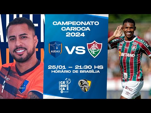 AUDAX RIO X FLUMINENSE | CAMPEONATO CARIOCA | AO VIVO E COM IMAGENS