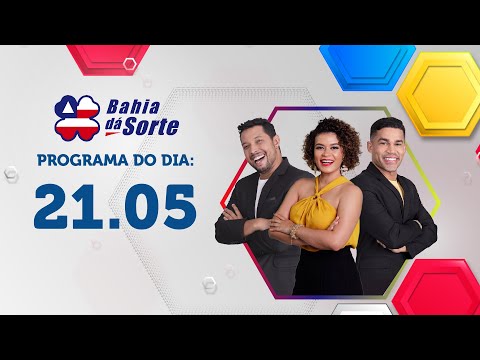 PROGRAMA COMPLETO | BAHIA DÁ SORTE 21.05.23