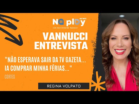 "IA COMPRAR MINHAS FÉRIAS DE JANEIRO! NÃO ESPERAVA SAIR DA GAZETA...FOI SURPRESA!" - REGINA VOLPATO