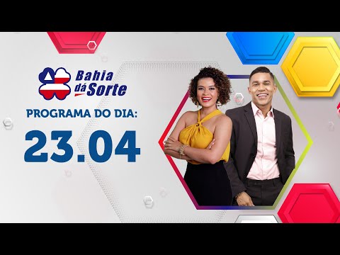 PROGRAMA COMPLETO | BAHIA DÁ SORTE 23.04.23