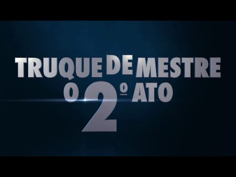 Truque de Mestre: O Segundo Ato - Trailer dublado