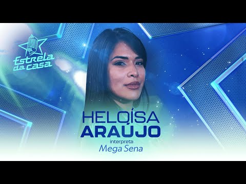 Heloísa Araújo - Mega Sena (Clipe Oficial) | Estrela da Casa | Música da Semana 14/08/2024