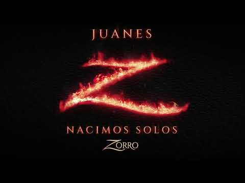 Juanes - Nacimos Solos (Banda Sonora Original de la serie "Zorro") (Lyric Video)