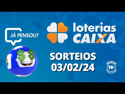 Loterias CAIXA: +Milionária, Quina, Mega Sena e mais 03/02/2024