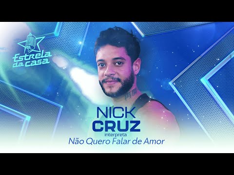 Nick Cruz - Não Quero Falar de Amor (Clipe Oficial) | Estrela da Casa | Música da Semana 14/08/2024