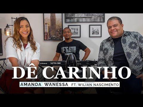 Amanda Wanessa - Dê Carinho ft. Willian Nascimento (Voz e Piano) #225