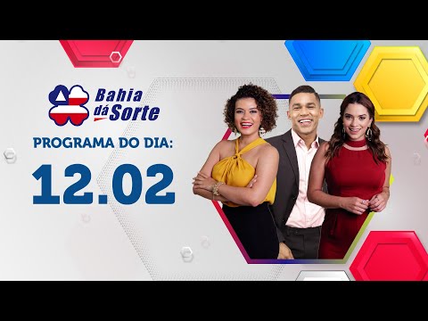 PROGRAMA COMPLETO | BAHIA DÁ SORTE 12.02.23