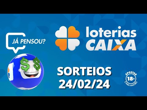 Loterias CAIXA: +Milionária, Mega-Sena, Quina e mais 24/02/2024