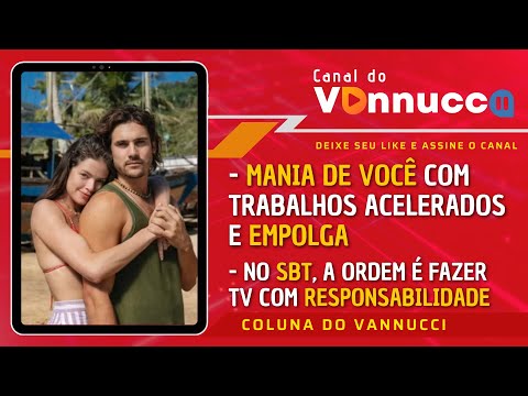 PRIMEIROS CAPÍTULOS DE MANIA DE VOCÊ SURPREENDEM NA TV GLOBO. COLUNA DO VANNUCCI (23/7)