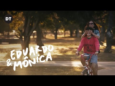 EDUARDO E MÔNICA : TRAILER OFICIAL • DT