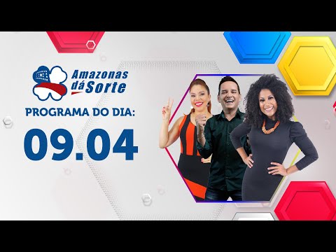 PROGRAMA COMPLETO | AMAZONAS DÁ SORTE 09.04.2023