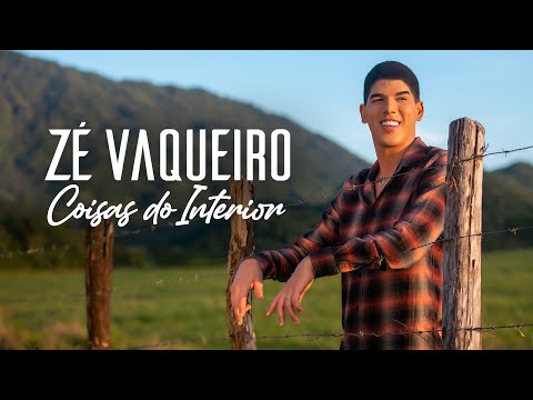 COISAS DO INTERIOR - ZÉ VAQUEIRO (Vídeo Oficial)