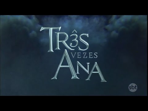 Abertura Três Vezes Ana (SBT 2023) [HD]