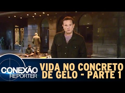 Conexão Repórter (24/07/16) - Vida e Morte no Concreto de Gelo - Parte 1