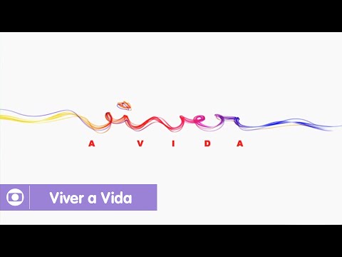 Viver a Vida| reveja a 2º abertura da novela