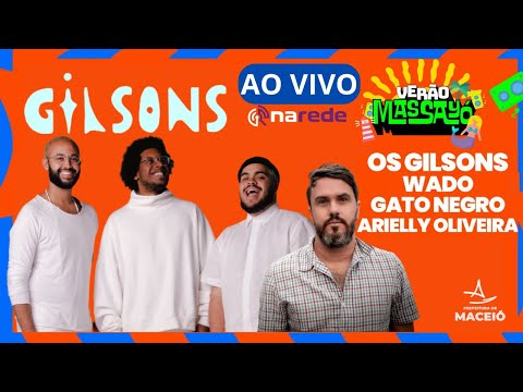 FESTIVAL DE VERÃO DE MACEIÓ - VERÃO MASSAYÓ - OS GILSONS, WADO, GATO NEGRO E ARIELLY OLIVEIRA