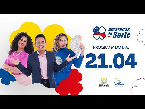 PROGRAMA COMPLETO | AMAZONAS DÁ SORTE 21.04.2024