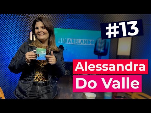 ALESSANDRA DO VALLE - TAGARELANDO #13