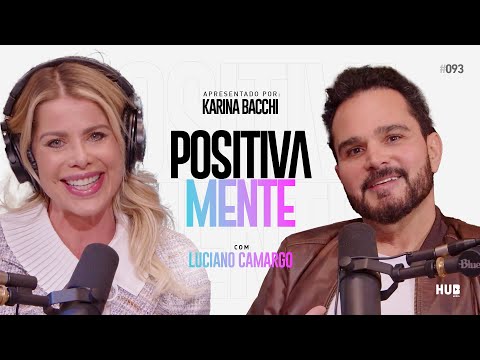 POSITIVAMENTE COM LUCIANO CAMARGO