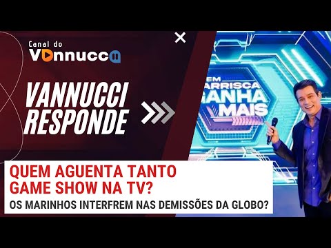 QUEM AGUENTA TANTO GAME SHOW? VANNUCCI RESPONDE