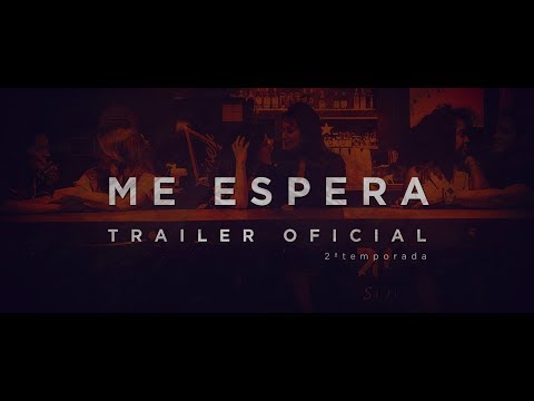 Websérie Me Espera | Segunda Temporada | Trailer Oficial