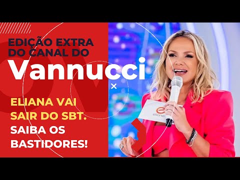 EXTRA! ELIANA DEIXA O SBT APÓS 15 ANOS