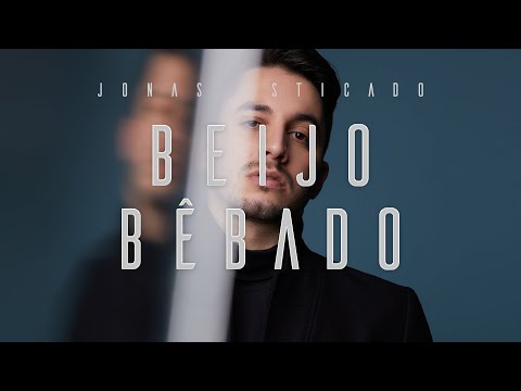 BEIJO BÊBADO - JONAS ESTICADO (Clipe Oficial)