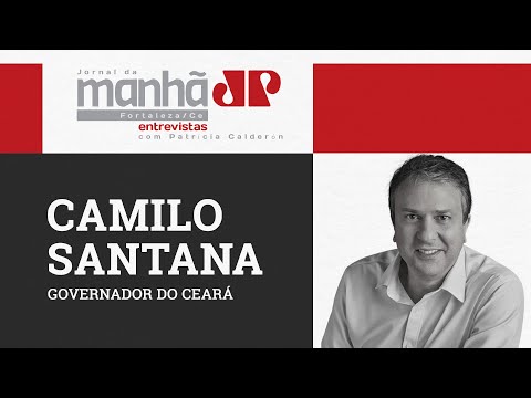 JORNAL DA MANHÃ ENTREVISTAS COM CAMILO SANTANA | APRESENTAÇÃO: PATRÍCIA CALDERÓN