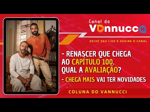 RENASCER CHEGA AO CAPÍTULO 100. HÁ O QUE COMEMORAR? COLUNA DO VANNUCCI (16/5)