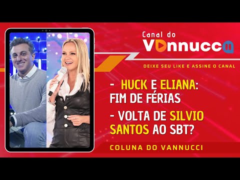 COLUNA DO VANNUCCI (02/01): Fim das férias de Eliana e Luciano Huck