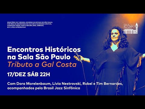 Encontros Históricos na Sala São Paulo: Tributo a Gal Costa