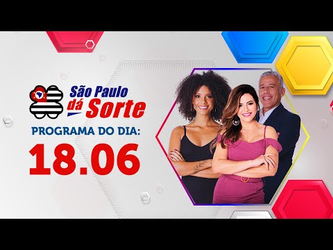 PROGRAMA COMPLETO | SÃO PAULO DÁ SORTE 18.06.2023