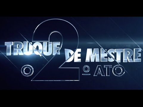 Truque de Mestre: O Segundo Ato - Trailer oficial legendado