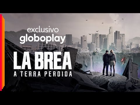 La Brea - A Terra Perdida | Série | Exclusivo Globoplay