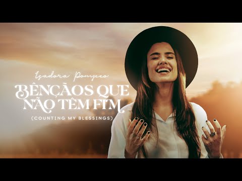 Isadora Pompeo - Bênçãos Que Não Têm Fim (Counting My Blessings)