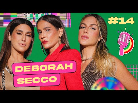 DEBORAH SECCO - QUEM PODE, POD #14