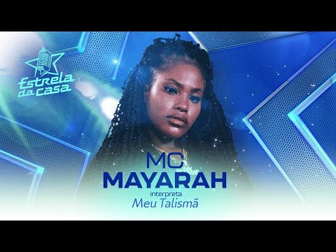 MC Mayarah - Meu Talismã (Clipe Oficial) | Estrela da Casa | Música da Semana 14/08/2024