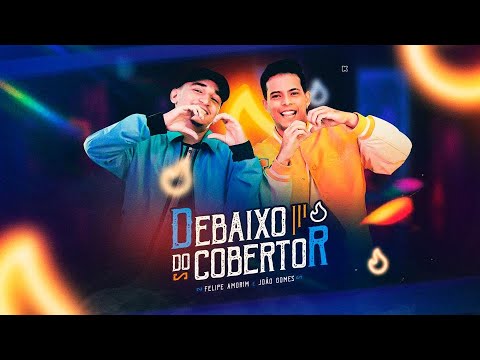 Felipe Amorim e João Gomes - Debaixo do Cobertor (Videoclipe Oficial)