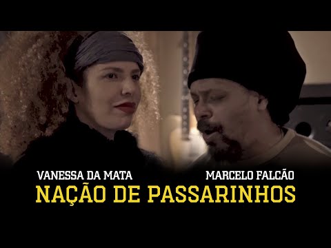 Nação de Passarinhos - Vanessa da Mata e Marcelo Falcão (Clipe Oficial)