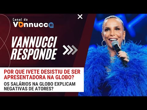 POR QUE IVETE SANGALO DESISTIU DE SER APRESENTADORA DE TV? VANNUCCI RESPONDE