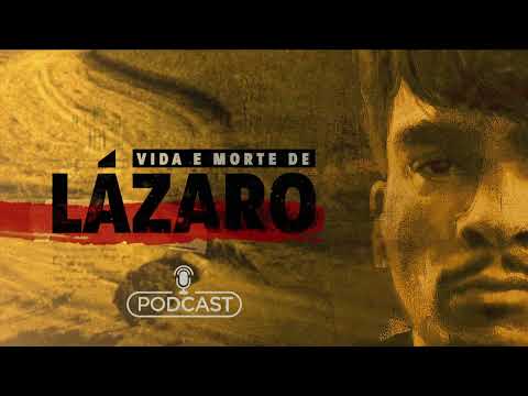 Podcast Vida e Morte de Lázaro: Produção detalha a história do assassino e de sua caçada