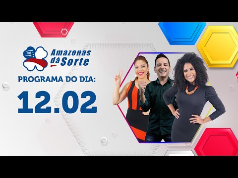 PROGRAMA COMPLETO | AMAZONAS DÁ SORTE 12.02.2023