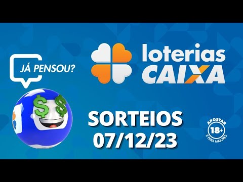 Loterias CAIXA: Mega-Sena, Quina, Lotofácil e mais 07/12/2023